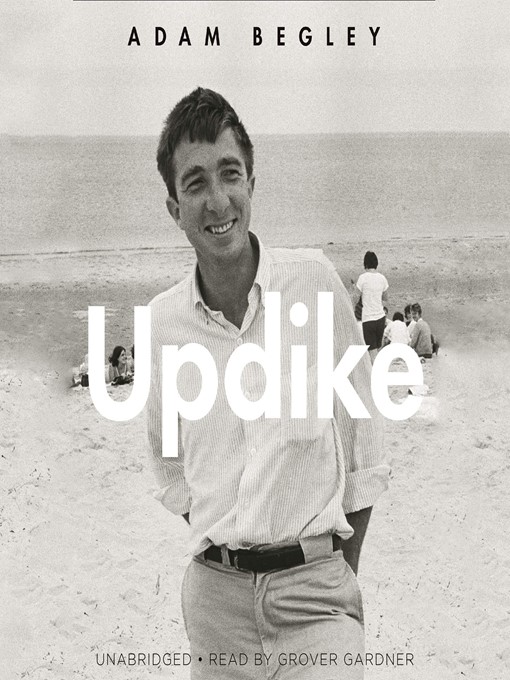 Title details for Updike by Adam Begley - Available